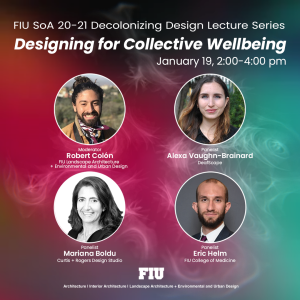 1.19 FIU SoA LectureSeries20 21 Designing for Collective Wellbeing